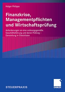 E-Book (pdf) Finanzkrise, Managementpflichten und Wirtschaftsprüfung von Holger Philipps
