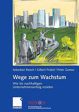 E-Book (pdf) Wege zum Wachstum von Sebastian Raisch, Gilbert Probst, Peter Gomez