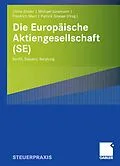 E-Book (pdf) Die Europäische Aktiengesellschaft (SE) von Ulrike Binder, Michael Jünemann, Friedrich Merz