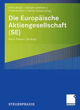 E-Book (pdf) Die Europäische Aktiengesellschaft (SE) von Ulrike Binder, Michael Jünemann, Friedrich Merz