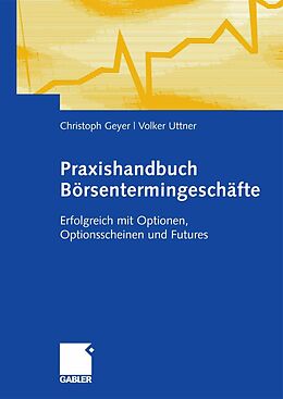 E-Book (pdf) Praxishandbuch Börsentermingeschäfte von Christoph Geyer, Volker Uttner