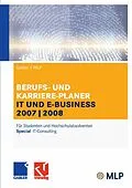 E-Book (pdf) Gabler / MLP Berufs- und Karriere-Planer IT und e-business 2007/2008 von Alfred Brink, Hans Christian Schrader, Ursula Ernst-Auch