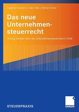 E-Book (pdf) Das neue Unternehmensteuerrecht von Siegfried Glutsch, Ines Otte, Bernd Schult