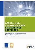 E-Book (pdf) Gabler / MLP Berufs- und Karriere-Planer Life Sciences 2007/2008 von Alfred Brink, Ursula Ernst-Auch, Manfred Faber