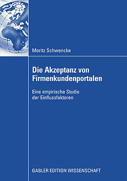 E-Book (pdf) Die Akzeptanz von Firmenkundenportalen von Moritz Schwencke