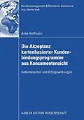 E-Book (pdf) Die Akzeptanz kartenbasierter Kundenbindungsprogramme aus Konsumentensicht von Anke Hoffmann