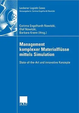 E-Book (pdf) Management komplexer Materialflüsse mittels Simulation von Corinna Engelhardt-Nowitzki, Olaf Nowitzki, Barbara Krenn