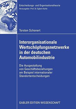 E-Book (pdf) Interorganisationale Wertschöpfungsnetzwerke in der deutschen Automobilindustrie von Torsten Schonert