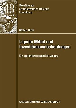 E-Book (pdf) Liquide Mittel und Investitionsentscheidungen von Stefan Hirth