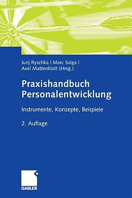 E-Book (pdf) Praxishandbuch Personalentwicklung von Jurij Ryschka, Marc Solga, Axel Mattenklott