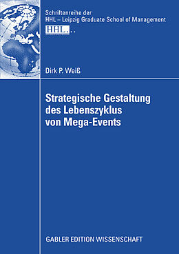 E-Book (pdf) Strategische Gestaltung des Lebenszyklus von Mega-Events von Dirk Weiss