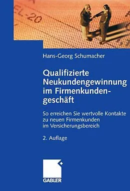 E-Book (pdf) Qualifizierte Neukundengewinnung im Firmenkundengeschäft von Hans-Georg Schumacher
