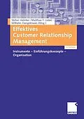 E-Book (pdf) Effektives Customer Relationship Management von Matthias F. Uebel, Stefan Helmke, Wilhelm Dangelmaier