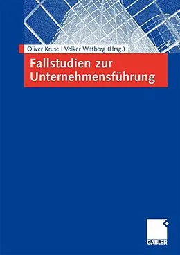 E-Book (pdf) Fallstudien zur Unternehmensführung von Oliver Kruse, Volker Wittberg