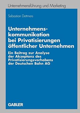 E-Book (pdf) Unternehmenskommunikation bei Privatisierungen öffentlicher Unternehmen von Sebastian Dettmers