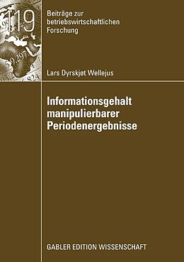 E-Book (pdf) Informationsgehalt manipulierbarer Periodenergebnisse von Lars Dyrskjot Wellejus