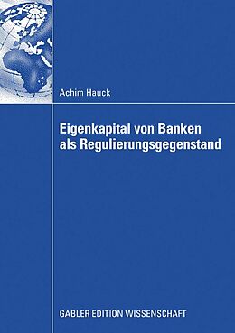 E-Book (pdf) Eigenkapital von Banken als Regulierungsgegenstand von Achim Hauck