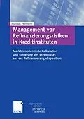E-Book (pdf) Management von Refinanzierungsrisiken in Kreditinstituten von Mathias Hofmann