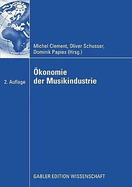 E-Book (pdf) Ökonomie der Musikindustrie von Michel Clement, Oliver Schusser, Dominik Papies