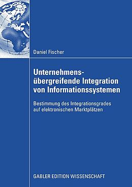 E-Book (pdf) Unternehmensübergreifende Integration von Informationssystemen von Daniel Fischer