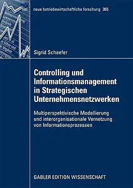 E-Book (pdf) Controlling und Informationsmanagement in Strategischen Unternehmensnetzwerken von Sigrid Schaefer