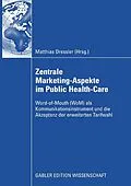 E-Book (pdf) Zentral Marketing-Aspekte im Public Health-Care von Matthias Dressler