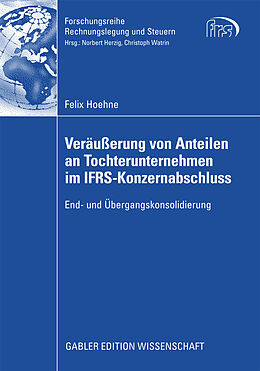 E-Book (pdf) Veräußerung von Anteilen an Tochterunternehmen im IFRS-Konzernabschluss von Felix Hoehne