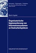 E-Book (pdf) Oganisatorische Implementierung von Informationssystemen an Bankarbeitsplätzen von Martin Engstler