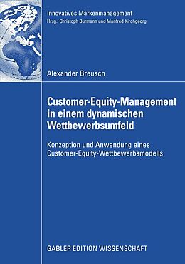E-Book (pdf) Customer-Equity-Management in einem dynamischen Wettbewerbumfeld von Alexander Breusch