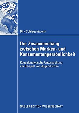 E-Book (pdf) Der Zusammenhang zwischen Marken- und Konsumentenpersönlichkeit von Dirk Schlagentweith