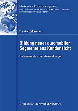 E-Book (pdf) Bildung neuer automobiler Segmente aus Kundensicht von Frauke Uekermann