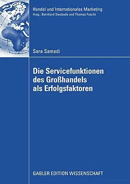 E-Book (pdf) Die Servicefunktionen des Großhandels als Erfolgsfaktoren von Sara Samadi