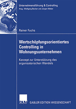 Kartonierter Einband Wertschöpfungsorientiertes Controlling in Wohnungsunternehmen von Rainer Fuchs