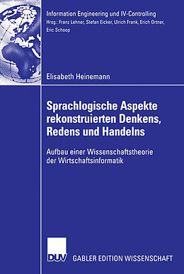 Kartonierter Einband Sprachlogische Aspekte rekonstruierten Denkens, Redens und Handelns von Elisabeth Heinemann