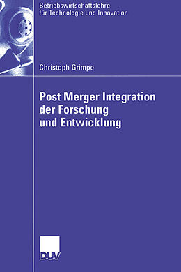 Kartonierter Einband Post Merger Integration der Forschung und Entwicklung von Christoph Grimpe