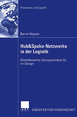 Kartonierter Einband Hub&amp;Spoke-Netzwerke in der Logistik von Bernd Wagner