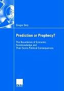 Prediction or Prophecy?