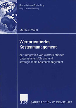 Kartonierter Einband Wertorientiertes Kostenmanagement von Matthias Weiß