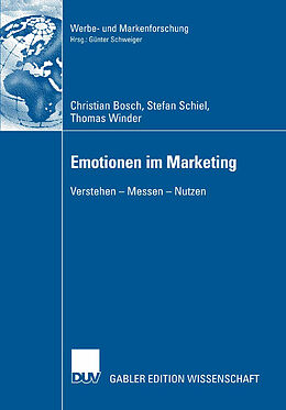 Kartonierter Einband Emotionen im Marketing von Christian Bosch, Stefan Schiel, Thomas Winder