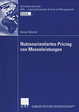 Kartonierter Einband Nutzenorientiertes Pricing von Messeleistungen von Anna Holzner