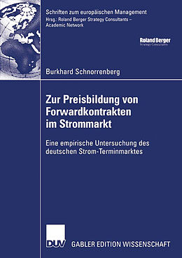 Kartonierter Einband Zur Preisbildung von Forwardkontrakten im Strommarkt von Burkhard Schnorrenberg
