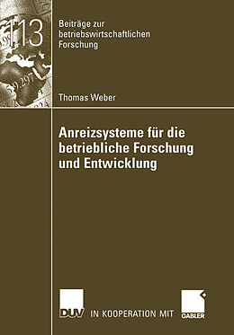 Kartonierter Einband Anreizsysteme für die betriebliche Forschung und Entwicklung von Thomas Weber