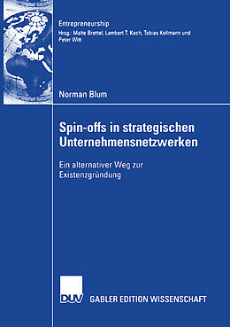 Kartonierter Einband Spin-offs in strategischen Unternehmensnetzwerke von Norman Blum