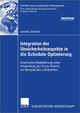 Kartonierter Einband Integration der Unsicherheitsaspekte in die Schedule-Optimierung von Leonid Jasvoin