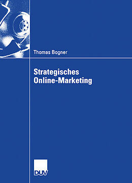 Kartonierter Einband Strategisches Online-Marketing von Thomas Bogner