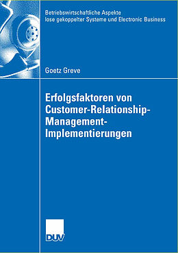Kartonierter Einband Erfolgsfaktoren von Customer-Relationship-Management-Implementierungen von Goetz Greve