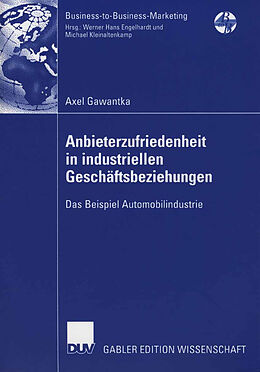 Kartonierter Einband Anbieterzufriedenheit in industriellen Geschäftsbeziehungen von Axel Gawantka
