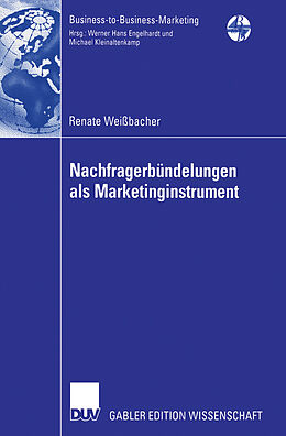 Kartonierter Einband Nachfragerbündelungen als Marketinginstrument von Renate Weißbacher