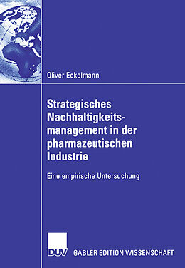 Kartonierter Einband Strategisches Nachhaltigkeitsmanagement in der pharmazeutischen Industrie von Oliver Eckelmann