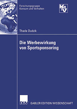 Kartonierter Einband Die Werbewirkung von Sportsponsoring von Thade Dudzik